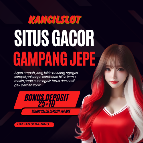 Kancilslot : Platform Gaul Ayo Gabung Cari Cuan Jadi Makin Seru